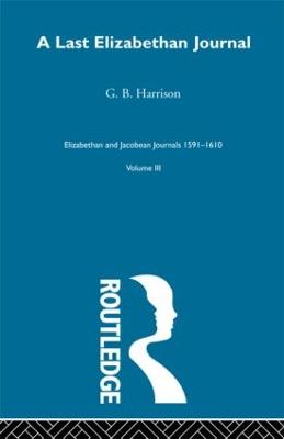 A Last Elizabethan Journal  V3 - Harrison, G.B.