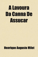 A Lavoura Da Canna de Assucar