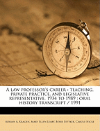 A Law Professor's Career: Teaching, Private Practice, and Legislative Representative, 1934 to 1989: Oral History Transcript / 199