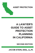 A Lawyer's Guide to Asset Protection Planning in California