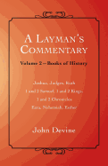 A Layman's Commentary: Volume 2-Books of History