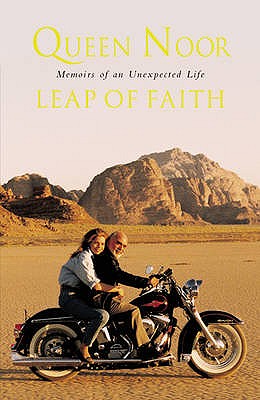 A Leap of Faith: Memoir of an Unexpected Life - Noor, Queen