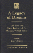 A Legacy of Dreams: The Life and Contributions of Dr. William Venoid Banks