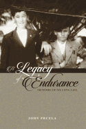 A Legacy of Endurance: Memoirs of My Long Life