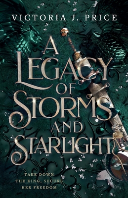 A Legacy of Storms and Starlight - Price, Victoria J.