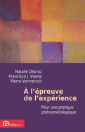 A L'epreuve De L'experience: Pour Une Pratique Phenomenologique