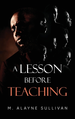 A Lesson Before Teaching - Sullivan, M Alayne