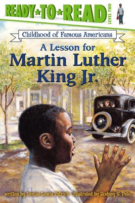 A Lesson for Martin Luther King Jr.: Ready-To-Read Level 2 - Patrick, Denise Lewis