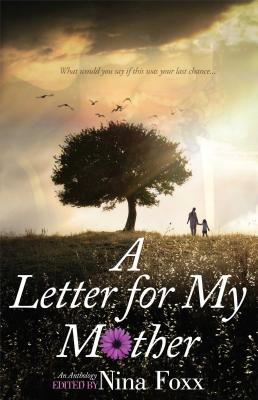 A Letter for My Mother - Foxx, Nina (Editor)