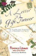 A Letter is a Gift Forever: The Charm and Tradition of a Handwritten Note