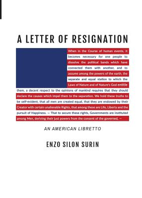 A Letter of Resignation: An American Libretto - Surin, Enzo Silon