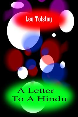 A Letter To A Hindu - Tolstoy, Leo