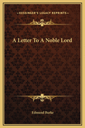 A Letter to a Noble Lord