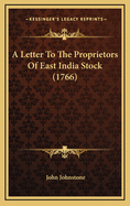 A Letter to the Proprietors of East India Stock (1766)