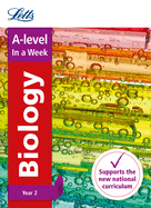 A -level Biology Year 2 In a Week: Ideal for Home Learning, 2022 and 2023 Exams