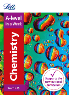 A -level Chemistry Year 1 (and AS) In a Week: Ideal for Home Learning, 2022 and 2023 Exams