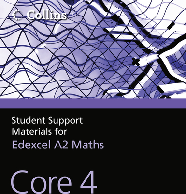 A Level Maths Core 4 - Berry, John, and Langham, Sue