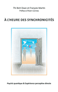 A l'heure des synchronicit?s: Psych? quantique & Exp?rience perceptive directe