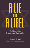 A Lie and a Libel: The History of the Protocols of the Elders of Zion