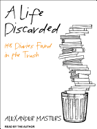 A Life Discarded: 148 Diaries Found in the Trash