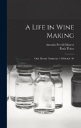 A Life in Wine Making: Oral History Transcript / 1969 and 197