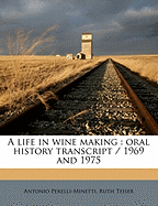 A Life in Wine Making: Oral History Transcript / 1969 and 197