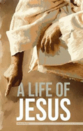 A Life of Jesus