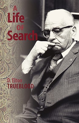 A Life of Search - Trueblood, D Elton