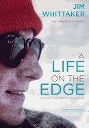A Life on the Edge, Anniversary Edition: Memoirs of Everest and Beyond, Anniversary Edition
