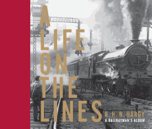 A Life on the Lines: A Railwayman's Album
