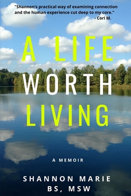 A Life Worth Living - Marie, Shannon