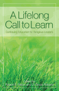 A Lifelong Call to Learn: Continuing Education for Religious Leaders