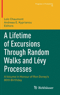 A Lifetime of Excursions Through Random Walks and Lvy Processes: A Volume in Honour of Ron Doney's 80th Birthday