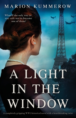 A Light in the Window: A completely gripping WW2 historical novel with a heartbreaking twist - Kummerow, Marion
