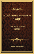 A Lighthouse Keeper for a Night: And Other Stories (1881)