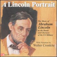 A Lincoln Portrait: The Music of Abraham Lincoln - Various Artists