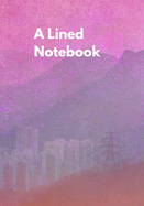 A Lined Notebook: A Lined journal of 100 pages