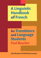 A Linguistic Handbook of French for Translators and Language Students