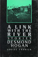 A Link with the Riverrs - Hogan, Desmond, and Erdrich, Louise