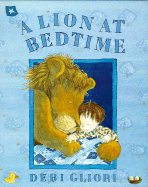 A Lion at Bedtime - Gliori, Debi, and Glioti, Debi