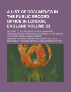 A List of Documents in the Public Record Office in London, England; Relating to the Province of New Hampshire, Chronologically Arranged According to
