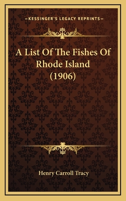 A List of the Fishes of Rhode Island (1906) - Tracy, Henry Carroll