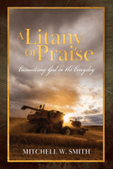A Litany of Praise: Encountering God in the Everyday