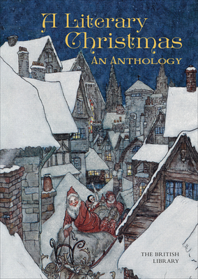 A Literary Christmas: An Anthology - 