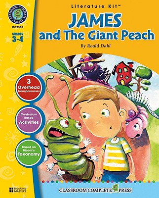 A Literature Kit for James and the Giant Peach, Grades 3-4 - Goyetche, Marie-Helen, and Dahl, Roald