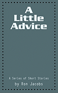 A Little Advice: A Series of Short Stories