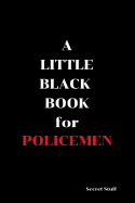 A Little Black Book: For Policemen