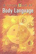 A Little Book of Body Language