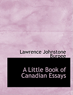 A Little Book of Canadian Essays