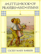 A Little Book of Prayers and Hymns